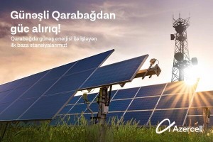 Azercell-in günəş enerjisi ilə çalışan baza stansiyaları Qarabağda!